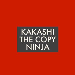 Kakashi the Copy Ninja