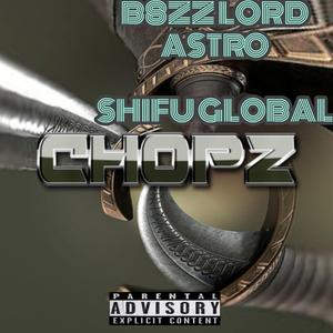 Chopz (feat. Shifu Global)