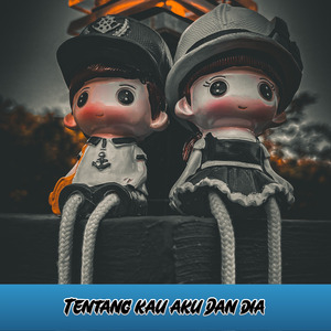 Kau Tuliskan Cerita Tentang Engkau Dan Dia