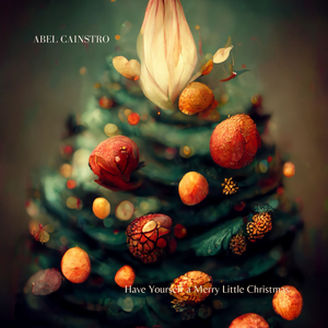 Have Yourself A Merry Little Christmas