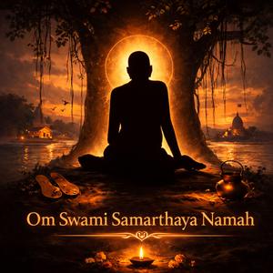 Om Swami Samarthaya Namah (ॐ स्वामी समर्थाय नमः)