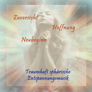 Sphärische Entspannungsmusik, Sphäre der leuchtenden Hoffnung