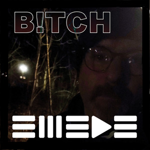 B!tch (Acoustic 1st Take, Feb 2021)