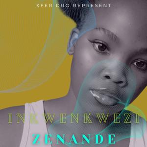 INKWENKWEZI (feat. ZENANDE FEAT G4SH BEATS & MANLEE)