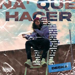Na' Que Hacer