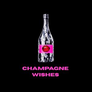 Champagne Wishes