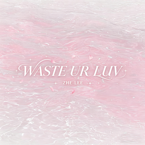 WASTE UR LUV