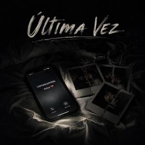 Ultima Vez (feat. La ML)