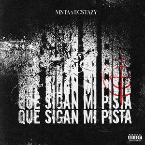 Que sigan mi pista (feat. Ecstazy)