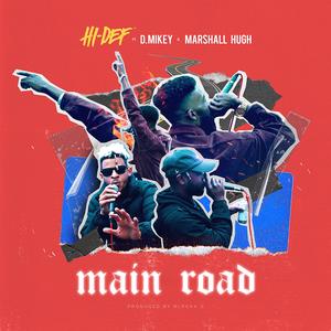 MAIN ROAD (feat. D. Mikey & Marshall Hugh)
