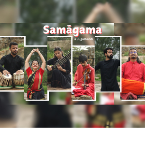 Samāgama (A Jugalbandi)