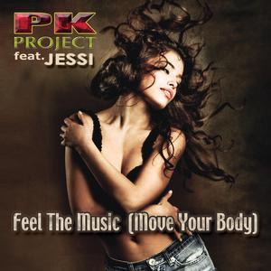 Feel the Music (Move Your Body) [Club Mix]