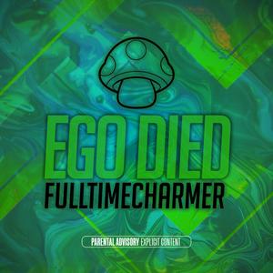 EGO DIED
