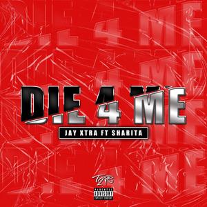Die 4 Me (feat. Sharita)