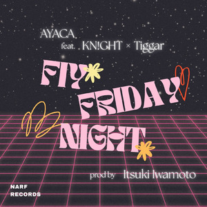 FLY FRIDAY NIGHT (feat. KN!GHT & Tiggar) [Rap Version]