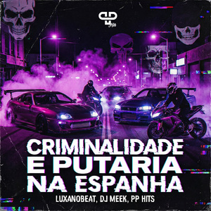 Criminalidade e Putaria na Espanha (Slowed)