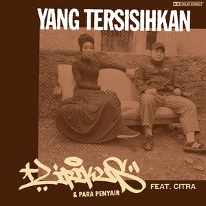 yang tersisihkan (feat. Citra)