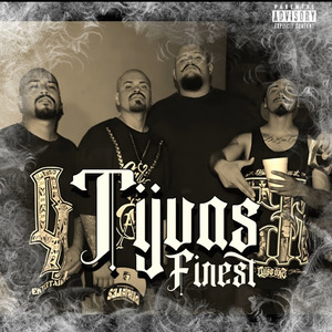 Tijuas Finest