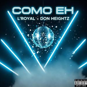 Como Eh (feat. Don Heightz)