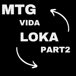 MTG VIDA LOKA pt2