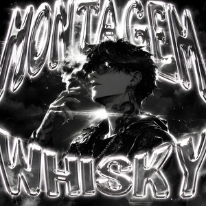 MONTAGEM WHISKY