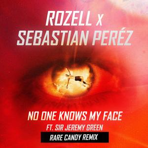 No One Knows My Face (feat. Sir Jeremy Green) (Rare Candy Extended Remix)