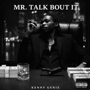 Mr. Talk Bout it
