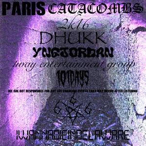 PARISCATACOMBS2K16 (feat. Yng Jordan)