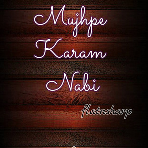 Mujhpe Karam Nabi