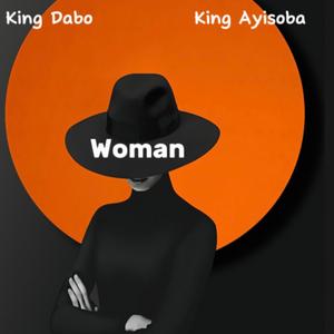 Woman (feat. King Ayisoba)