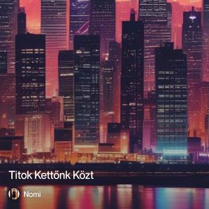 Titok Kettőnk Közt