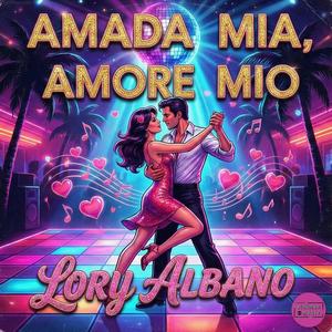 Amada Mia, Amore Mio