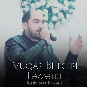 Ləzzətdi (Sami İsmayıllı Remix)