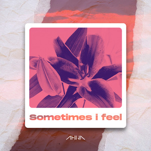 Sometimes i feel