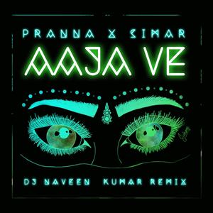 Aaja Ve (feat. Simar) (DJ Naveen Kumar Remix)