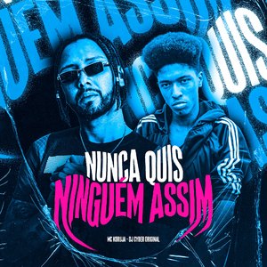 Nunca Quis Ninguém Assim