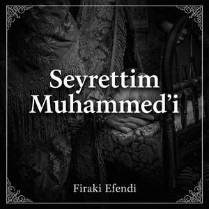 Seyrettim Muhammedi