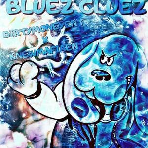 Bluez Cluez (feat. Kme Mazi KnewMafiaEnt)