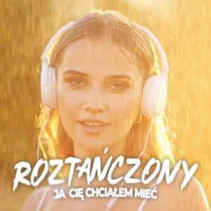 Ja cię chciałem mieć