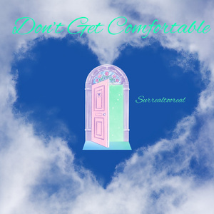 Don’t Get Comfortable