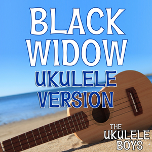 Black Widow (Ukulele Version)