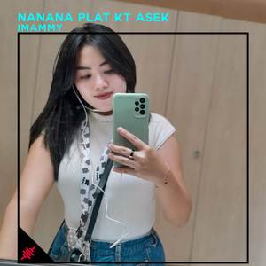 Nanana Plat KT Asek