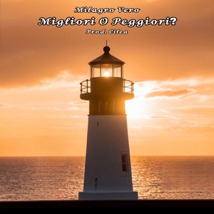 Migliori O Peggiori?