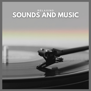 Relaxing Sounds and Music (P68)