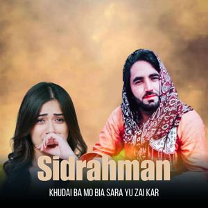 Khudai Ba Mo Bia Sara Yu Zai Kar