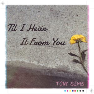 Til I Hear It From You