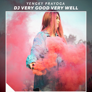 Dj Very Good Very Well