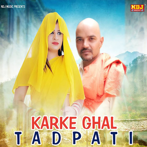 Karke Ghal Tadpati