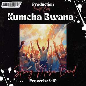 KUMCHA BWANA