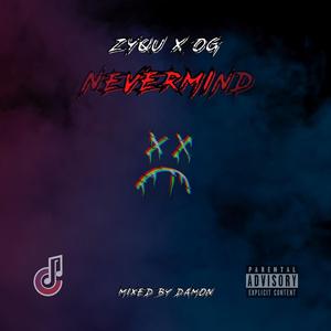 Nevermind (feat. OG)
